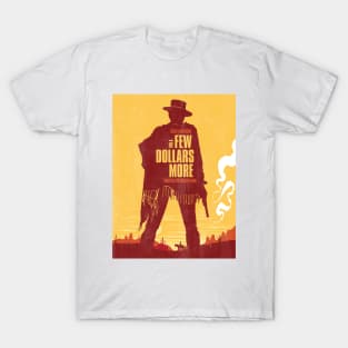 For a Few Dollars More T-Shirt